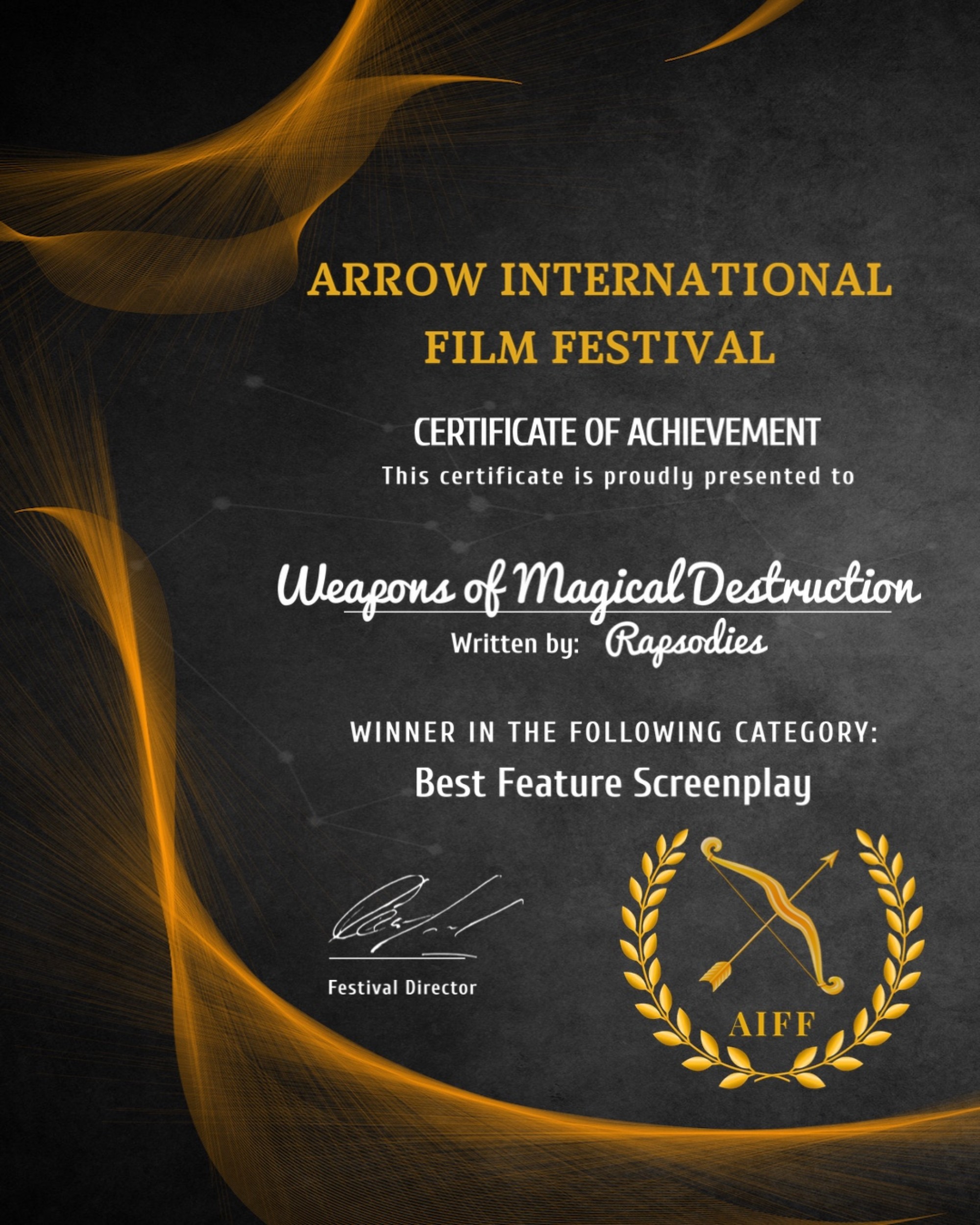 Weapons of Magical Destruction - Best Feature Screenplay - Winner