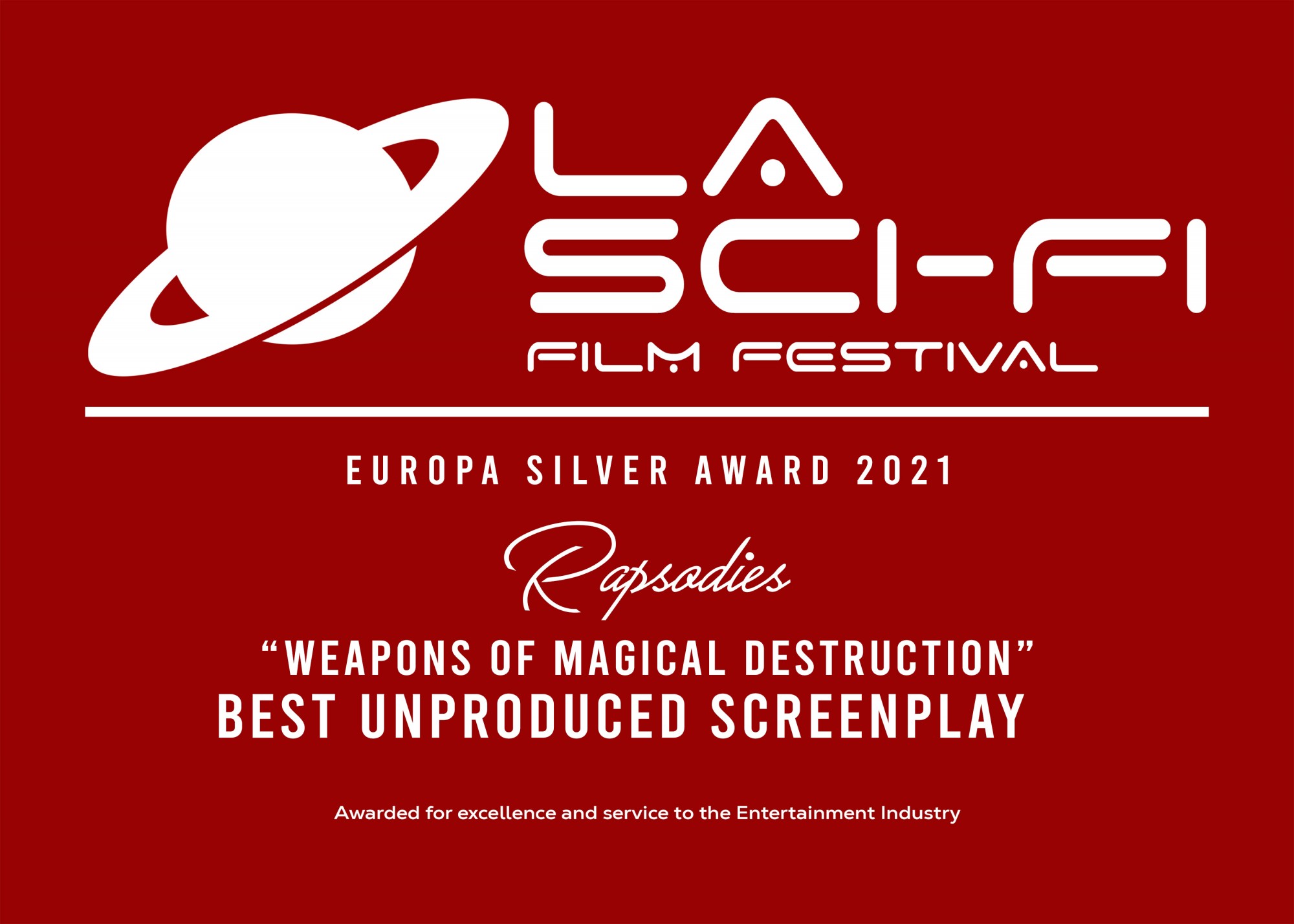 Weapons of Magical Destruction - Best Unproduced Screenplay - Europa Silver Award